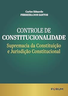 Livro Controle de Constitucionalidade: Supremacia da Constituição e Jurisdição Constitucional