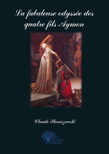 La  fabuleuse odyssée des quatre fils Aymon
