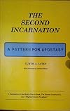The second incarnation: Pattern for apostasy