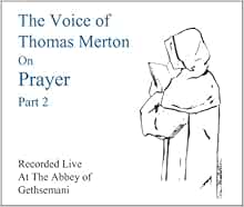 Thomas Merton on Prayer - 2: Thomas Merton: 9780979891939: Amazon.com