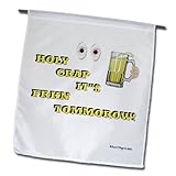 Edmond Hogge Jr Humor - Holy Crap Its Frkn Tommorow - 18 x 27 inch Garden Flag (fl_50282_2)