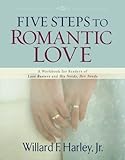 Image de Five Steps to Romantic Love: A Workbook for Readers of Love Busters and His Needs, Her Needs