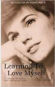 Learning To Love Myself Recovery And Self Discovery After