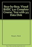 Step-by-Step, Visual BASIC 5.0: Complete Course, Text with 3.5