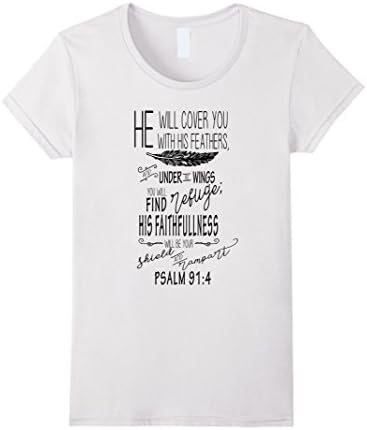 Women's PSALM 91:4 Christian Bible Verse T-Shirt Small White