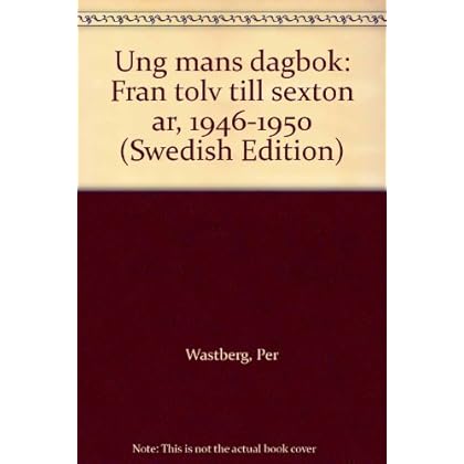 Ung mans dagbok. Från tolv till sexton år : 1946-1950