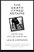 The Death of Fred Astaire: And Other Essays from a Life outside the Lines (Excelsior Editions) by Leslie Lawrence