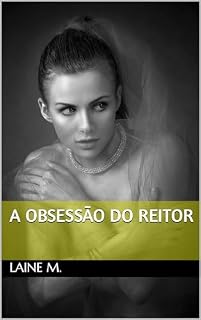 Livro A OBSESSÃO DO REITOR