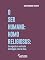 Livro O Ser Humano Homo Religiosus: Da negação à aceitação da Religião e/ou de Deus