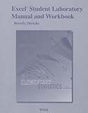 Excel Student Laboratory Manual and Workbook for the Triola Statistics Series by 
