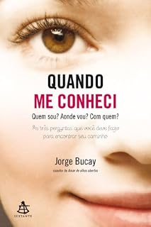 Livro Quando me conheci: Quem sou? Aonde vou? Com quem? As três perguntas que você deve fazer para encontrar seu caminho
