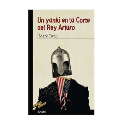 Un Yanqui en la Corte del Rey Arturo