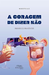 Livro A Coragem de Dizer Não: inimigos invisíveis