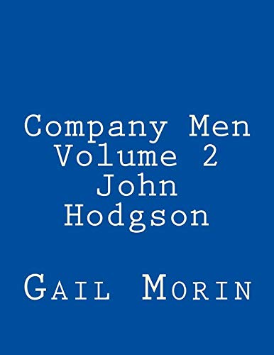 Company Men - Volume 2 - John Hodgson by Gail Morin