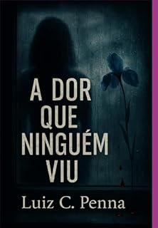 Livro A Dor Que Ninguém Viu