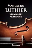 Manuel du Luthier (DCP.MET.&CORPOR) (French Edition) by 