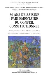 30 ans de saisine parlementaire du Conseil constitutionnel