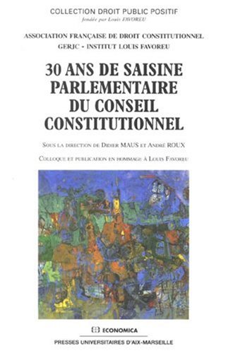 30 ans de saisine parlementaire du Conseil constitutionnel
