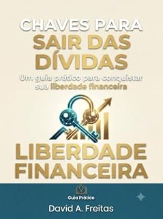 Livro Chaves para Sair das Dividas: Como conquistar liberdade financeira com sabedoria e princípios bíblicos