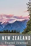 New Zealand Travel Journal: Travel log/book with 50 double pages for diary entries and 20 pages for notes, Lake Matheson Reflection at Sunset with ... Mount Cook, New Zealand's highest mountain by Remember This