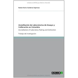 Acreditación de Laboratorios de Ensayo y Calibración en Colombia (Spanish Edition)