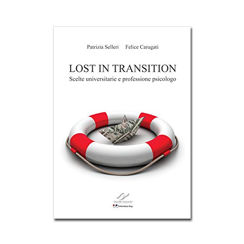 LOST IN TRANSITION. Scelte universitarie e professione psicologo.