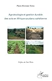 Agroécologie et gestion durable des sols en Afrique soudano-sahélienne (French Edition) by Pierre Hinimbio Taïda