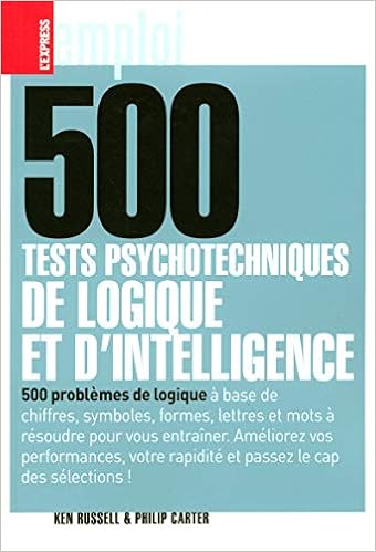 500 Tests Psychotechniques De Logique Et D Intelligence Amazon Fr Russell Ken Carter Philip Riviere Kelly Livres