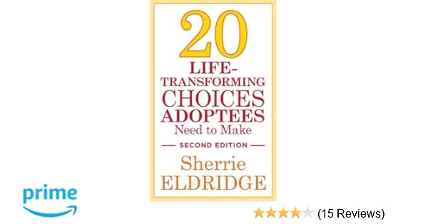20 Life Transforming Choices Adoptees Need To Make Second - 