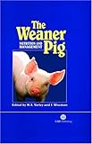 The Weaner Pig: Nutrition and Management (Cabi) by