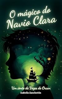 Livro O mágico do Navio Clara: Um conto de Vozes de Orcan