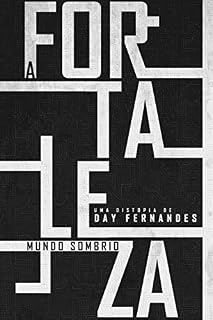 Livro A Fortaleza: Mundo Sombrio (Vol. 1) (A Fortaleza - Duologia Distópica)