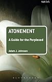 Atonement: A Guide for the Perplexed (Guides for the Perplexed)
