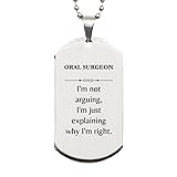 Funny Oral Surgeon Gifts, I'm not arguing, I'm just