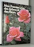 Mon premier livre des arbres et des fleurs by 