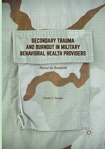 Secondary Trauma and Burnout in Military Behavioral Health Providers: Beyond the Battlefield