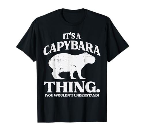 Capybara Thing You Wouldnt Understand Capy Men Women Kids T-Shirt