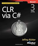 CLR via C# (3rd Edition) (Developer Reference)