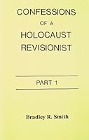 Confessions of a Holocaust Revisionist 0943415012 Book Cover
