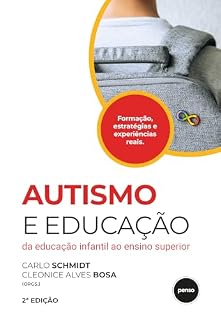 Livro Autismo e Educação: Da Educação Infantil ao Ensino Superior
