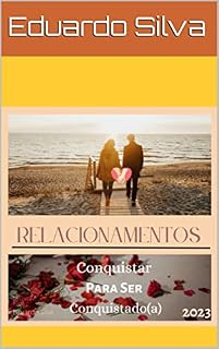 Livro Conquistar para ser Conquistado: relacionamentos