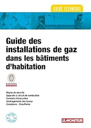Guide des installations de gaz dans les bâtiments d'habitation