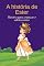 Livro A história de Ester (Histórias da Bíblia para crianças e adolescentes Livro 7)