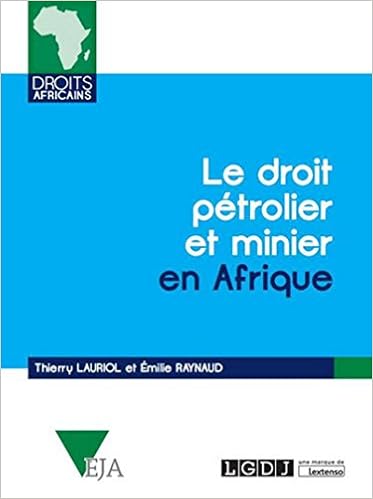 Amazon Fr Le Droit Petrolier Et Minier En Afrique Lauriol Thierry Raynaud Emilie Livres