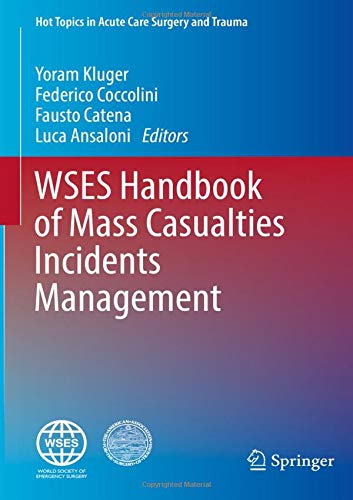 WSES Handbook of Mass Casualties Incidents Management (Hot Topics in Acute Care Surgery and Trauma) - //medicalbooks.filipinodoctors.org