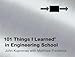 101 Things I Learned in Engineering School