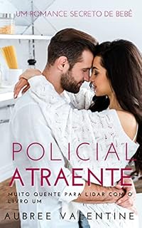 Livro Policial Atraente: Um romance com um bebê secreto (Muito Quente Para Suportar Livro 1)