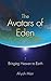 The Avatars of Eden: Bringing Heaven to Earth by Aliyah Marr