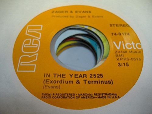 Zager & Evans - Zager &amp; Evans 45 Rpm In The Year 2525 (Exordium &amp; Terminus) / Little Kids - Zortam Music