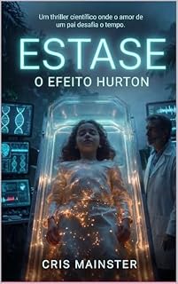 Livro Estase: O Efeito Hurton (Projeto Estase Livro 1)